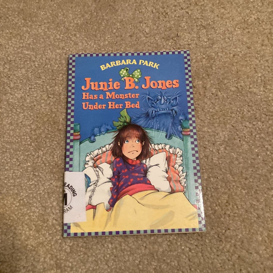 Junie B. Jones Has a Monster under Her Bed