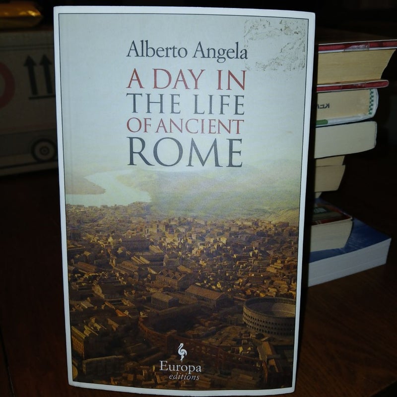 A Day in the Life of Ancient Rome