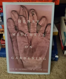 Henry Mitchell on Gardening
