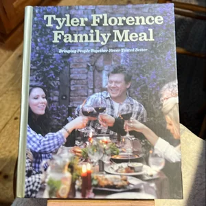 Tyler Florence Family Meal