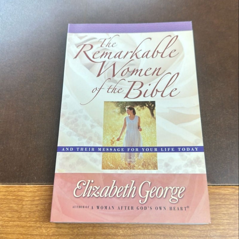 The Remarkable Women of the Bible