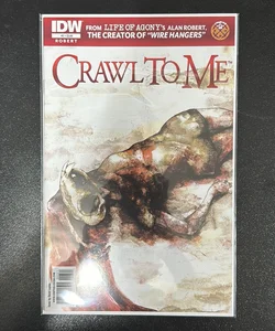 Crawl To Me # 2 IDW Comics