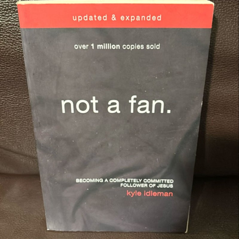 Not a Fan Updated and Expanded