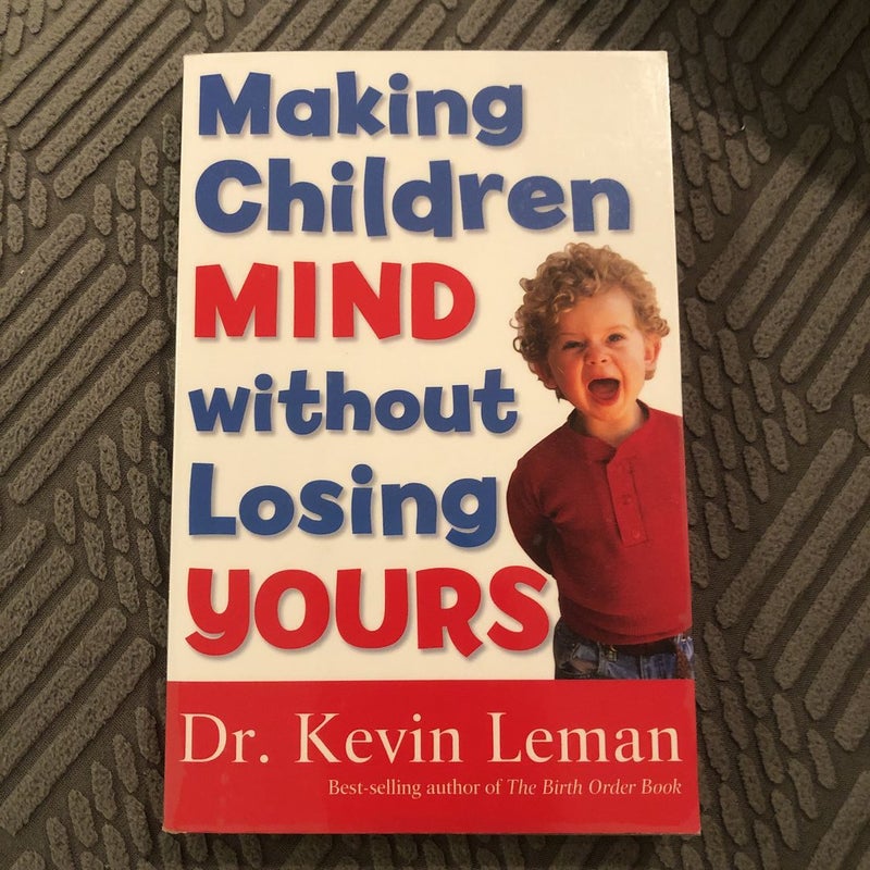 Making Children Mind Without Losing Yours