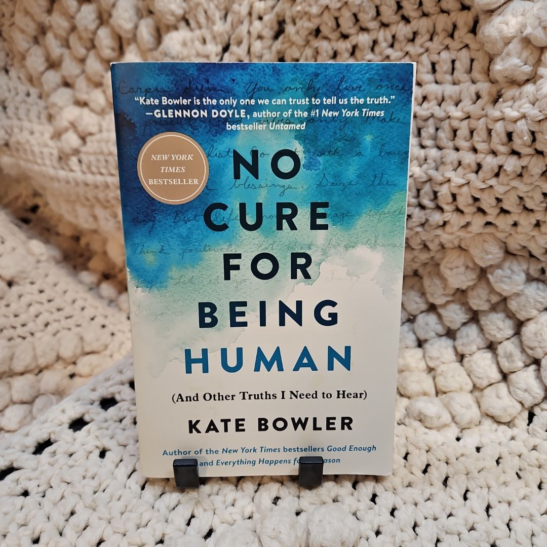 No Cure for Being Human