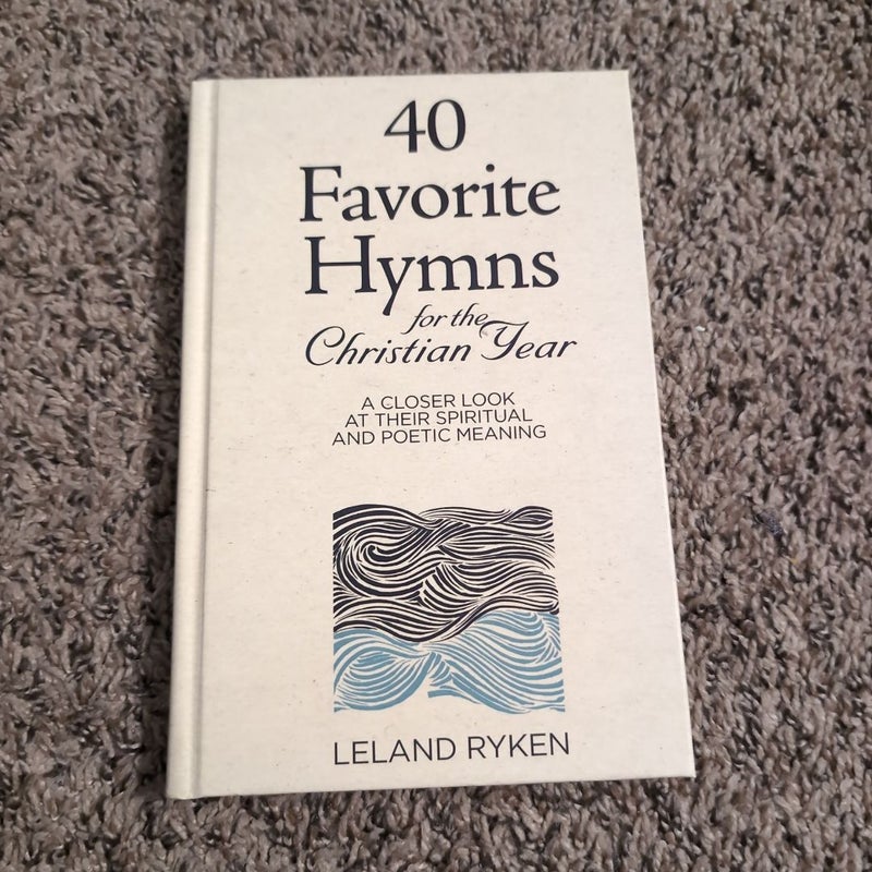 40 Favorite Hymns for the Christian Year