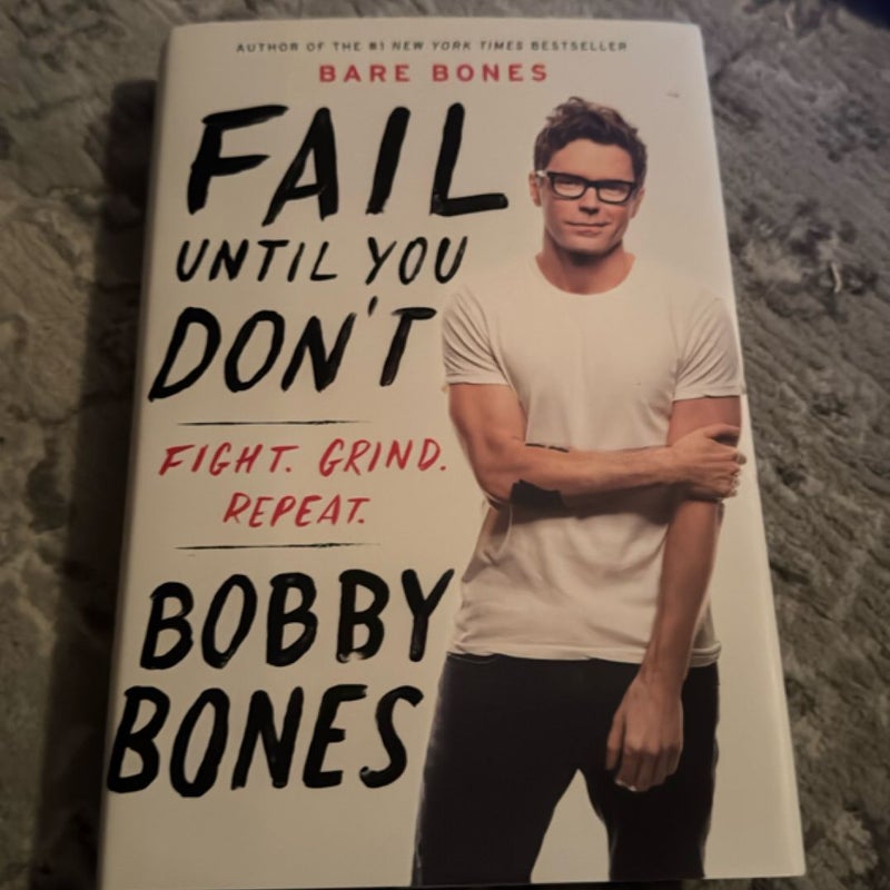 Fail until You Don't