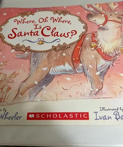 Where, oh where, is Santa Claus ?