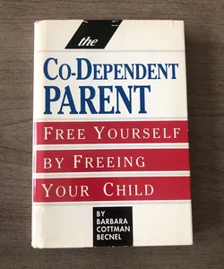 The Co-Dependent Parent