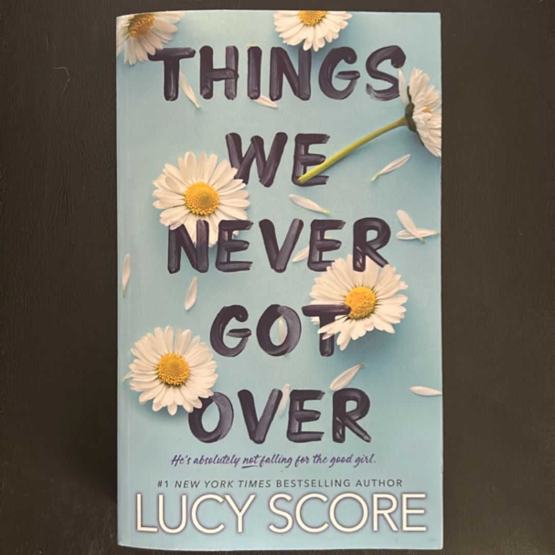 Things We Never Got Over