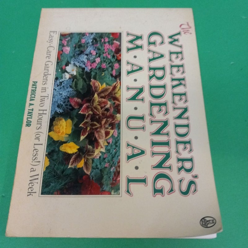 The Weekender's Gardening Manual