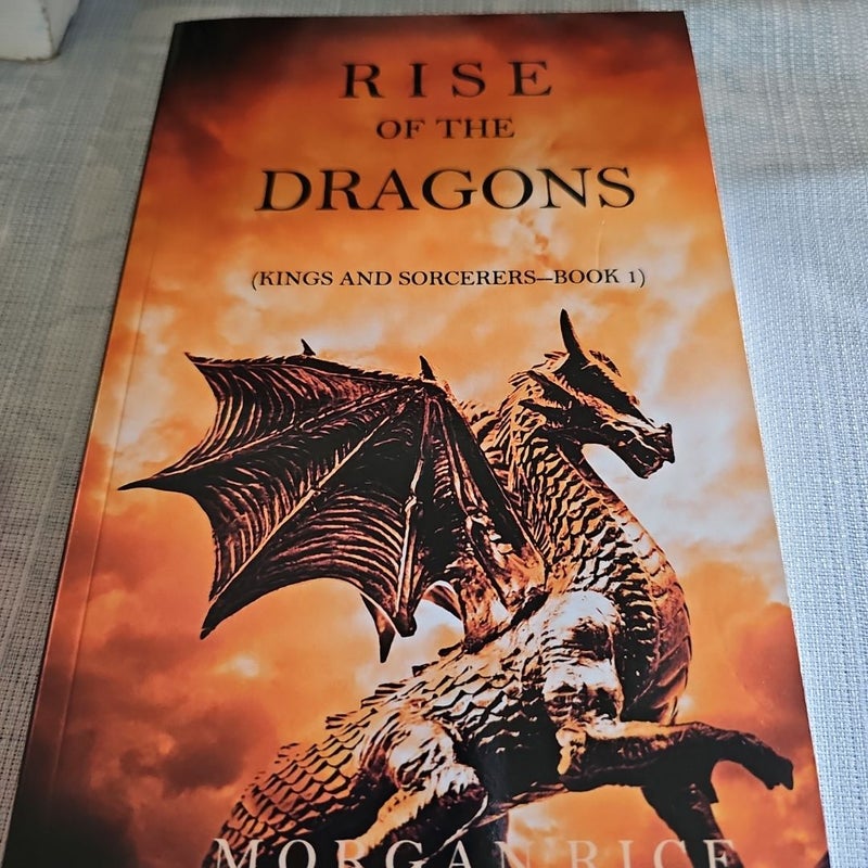 Rise of the Dragons (Kings and Sorcerers--Book 1)