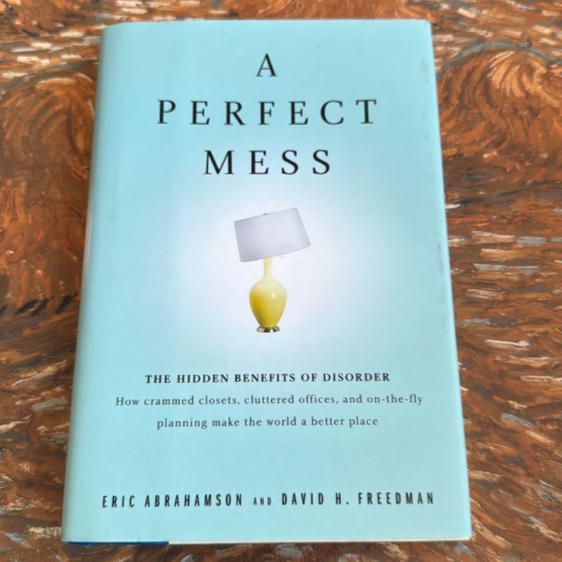 A Perfect Mess by Eric Abrahamson; David H. Freedman, Hardcover ...