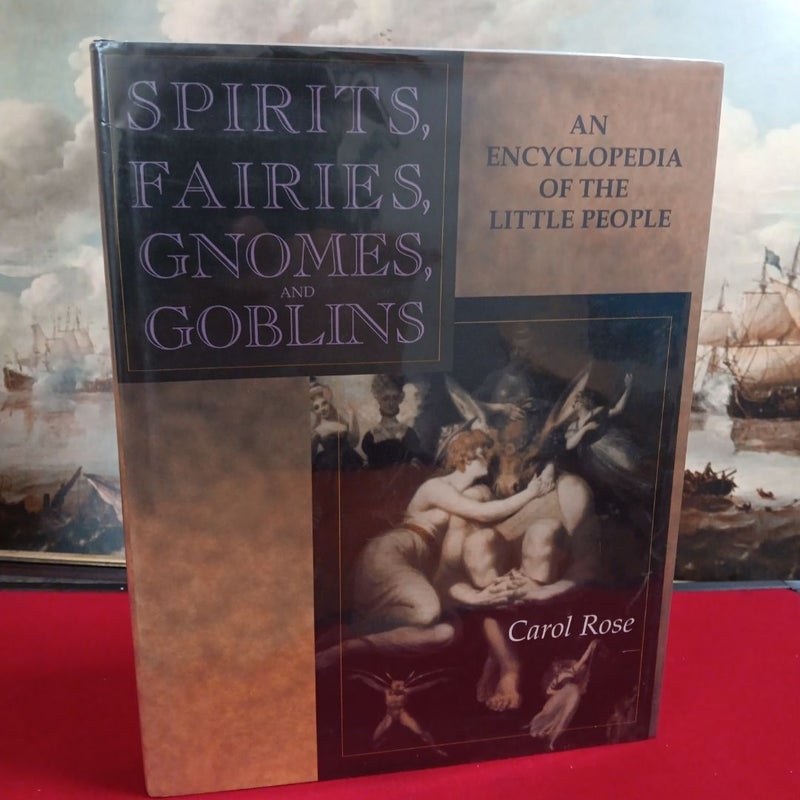 Spirits, Fairies, Gnomes and Goblins