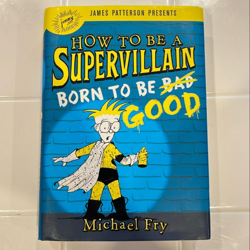 How to Be a Supervillain: Born to Be Good