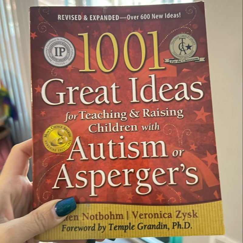 1001 Great Ideas for Teaching and Raising Children with Autism or Asperger's