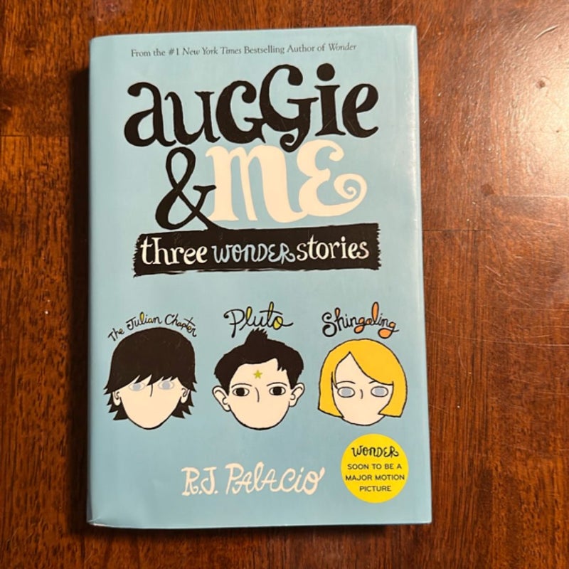 Auggie and Me: Three Wonder Stories