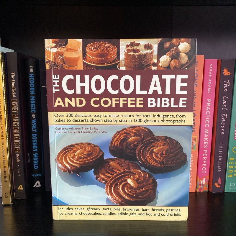 The Chocolate and Coffee Bible