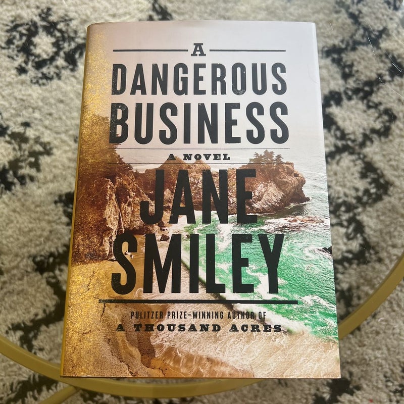 A Dangerous Business