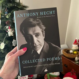 Collected Poems of Anthony Hecht