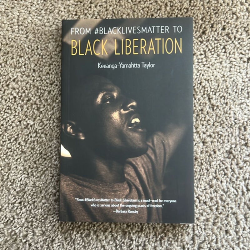 From #BlackLivesMatter to Black Liberation