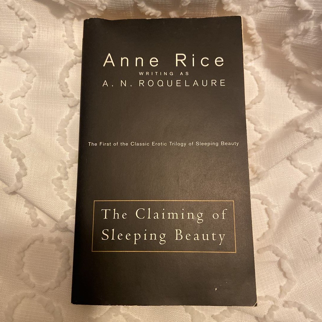 The Claiming of Sleeping Beauty: A Novel (A Sleeping Beauty Novel): Anne  Rice, A. N. Roquelaure: 9780452281424: : Books