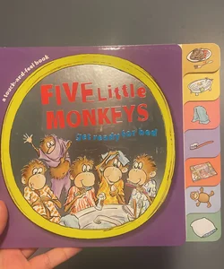Five Little Monkeys Get Ready for Bed Touch-And-Feel Tabbed Board Book