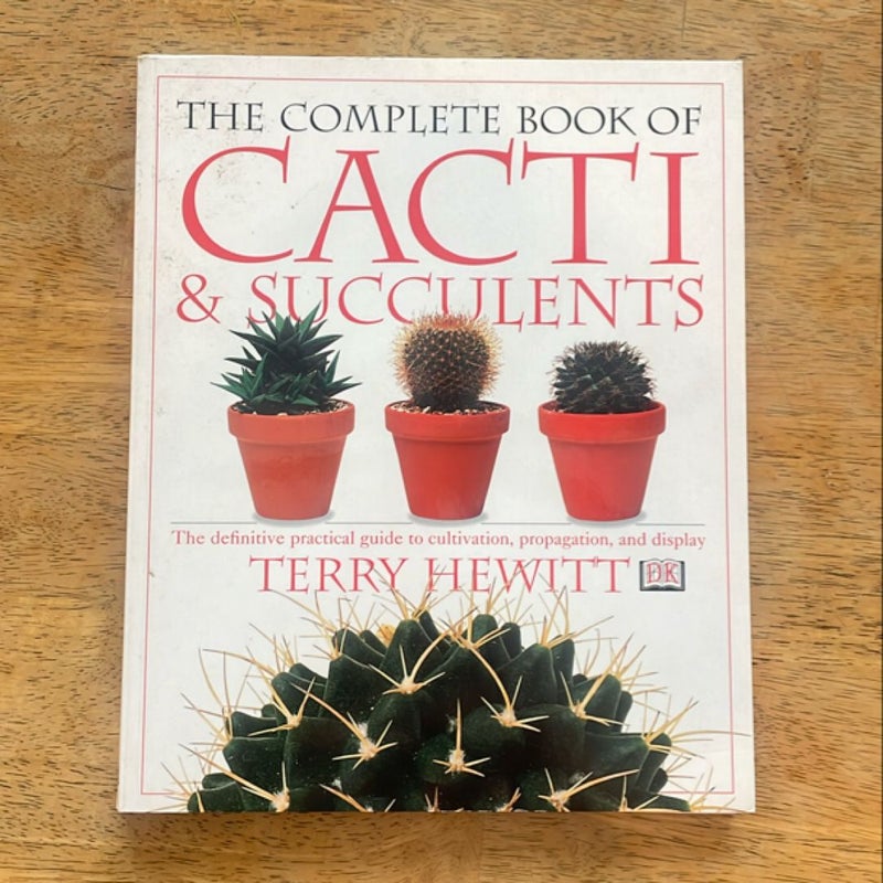 The Complete Book of Cacti and Succulents