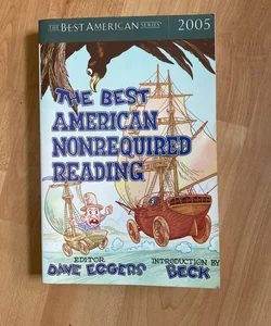 The Best American Nonrequired Reading 2005