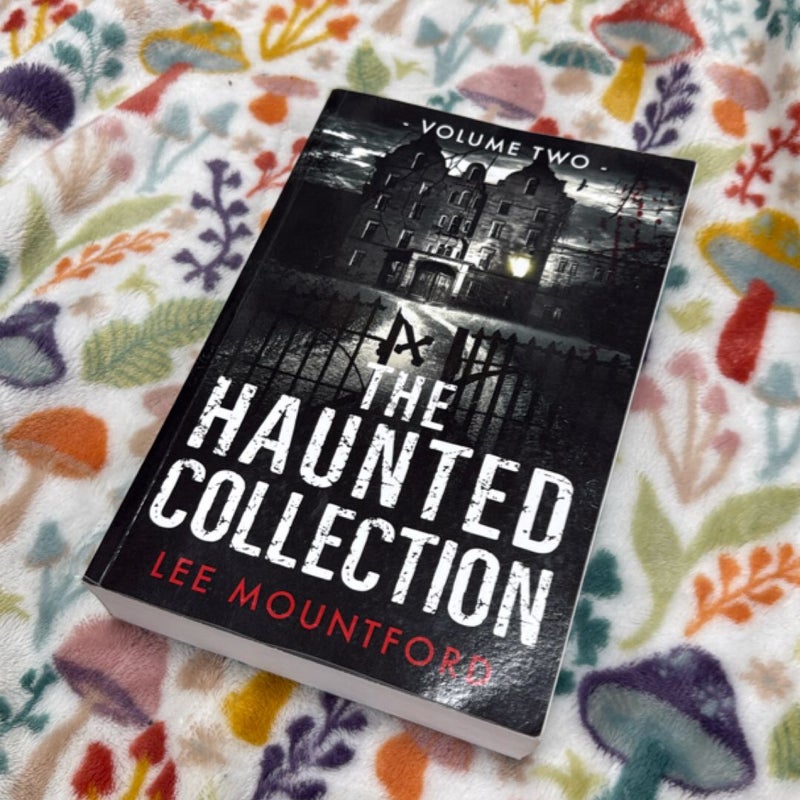 The Haunted Collection Volume 2