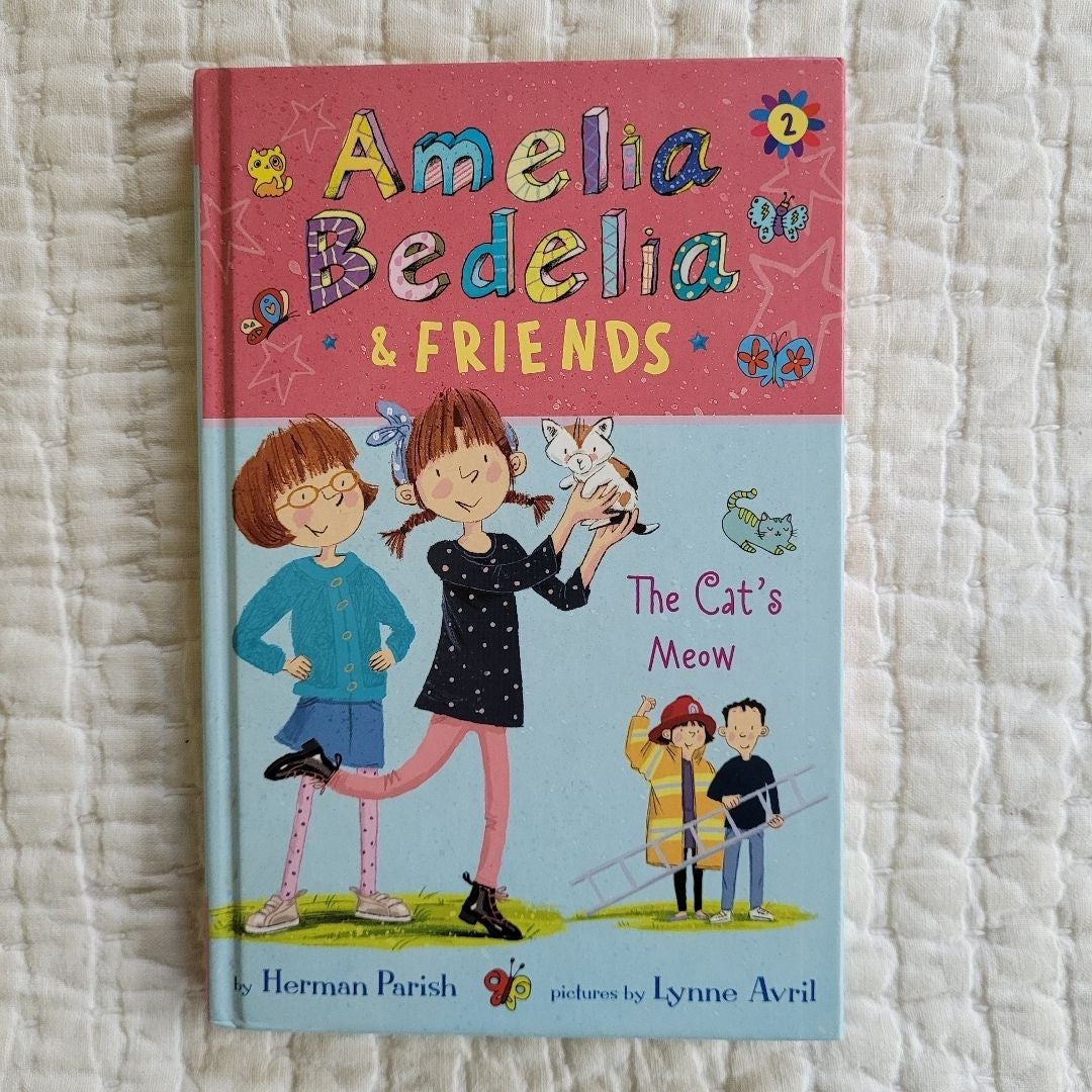 Amelia Bedelia and Friends #2: Amelia Bedelia and Friends the Cat's Meow