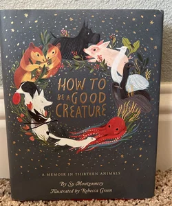 How to Be a Good Creature