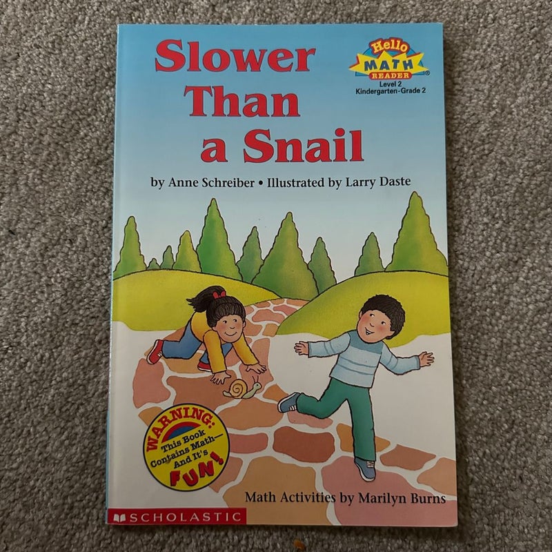 Slower Than a Snail