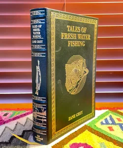 Tales of Fresh Water Fishing (1991, signed leather-bound edition)