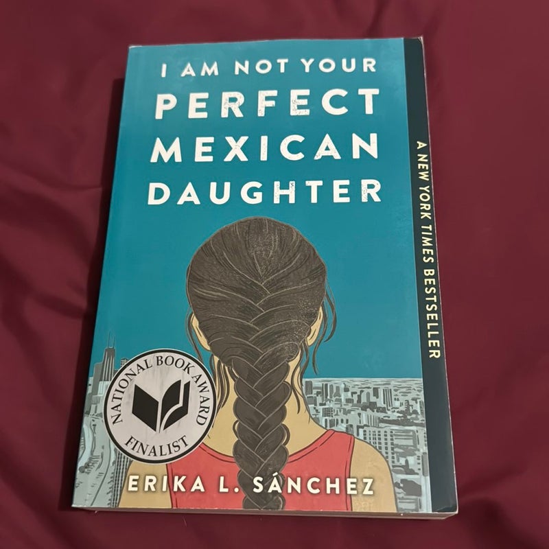 I Am Not Your Perfect Mexican Daughter