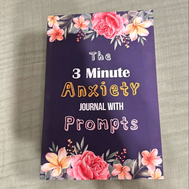 The 3 Minute Anxiety Journal with Prompts