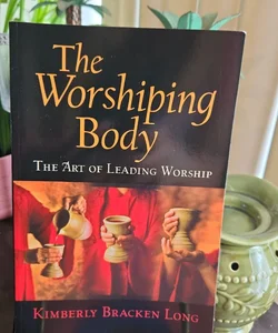 The Worshiping Body