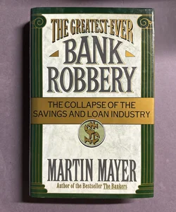 The Greatest-Ever Bank Robbery