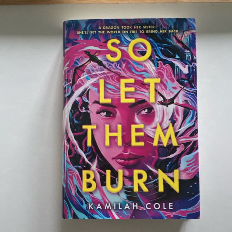 So Let Them Burn