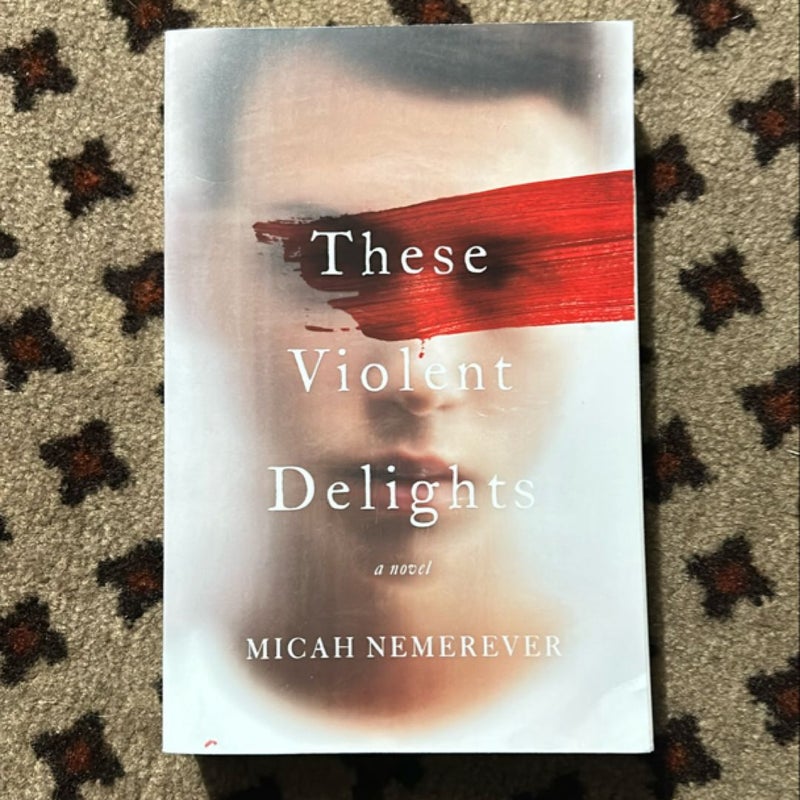 These Violent Delights