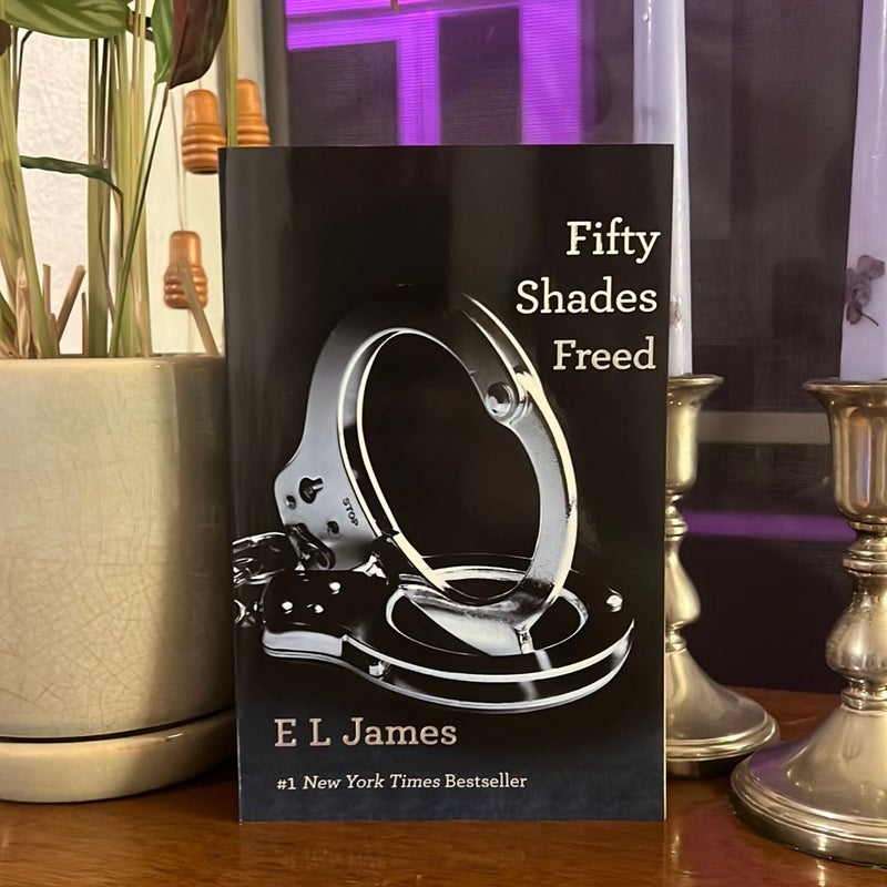 Fifty Shades of Grey, Fofty Shades Freed, Fifty Shades Darker