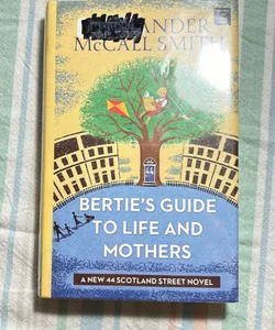 Bertie's Guide to Life and Mothers