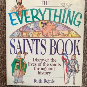 The Everything® Saints Book