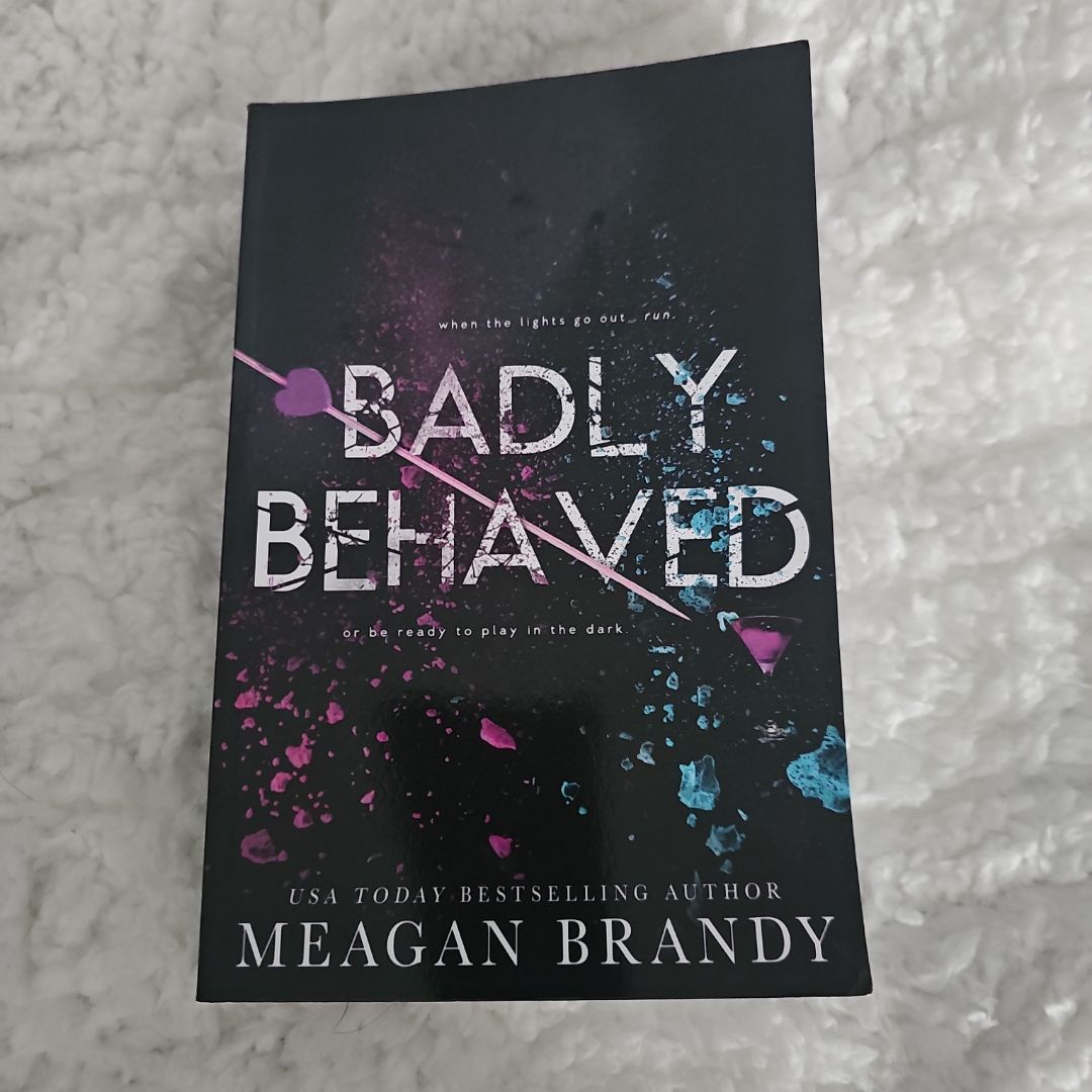 Badly Behaved