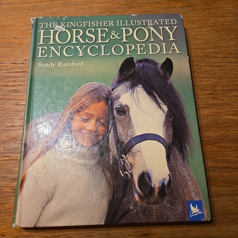 The Kingfisher Illustrated Horse and Pony Encyclopedia