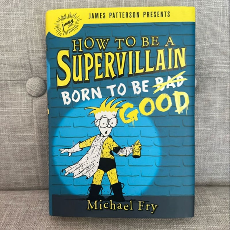 How to Be a Supervillain: Born to Be Good