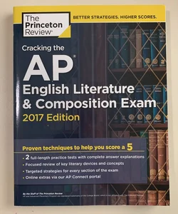 Cracking the AP English Literature and Composition Exam, 2017 Edition