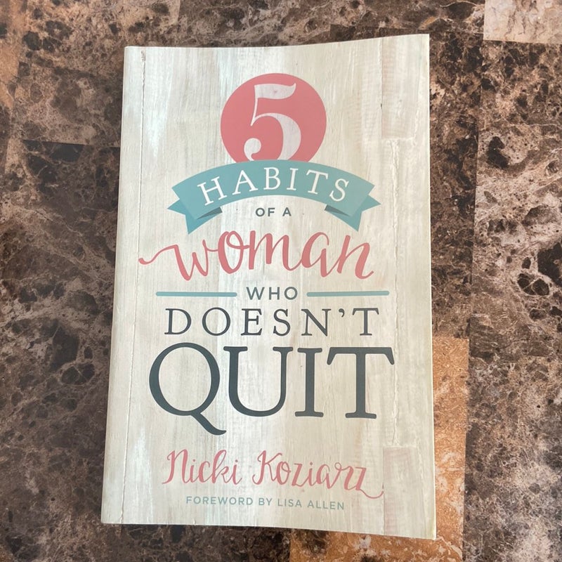 5 Habits of a Woman Who Doesn't Quit