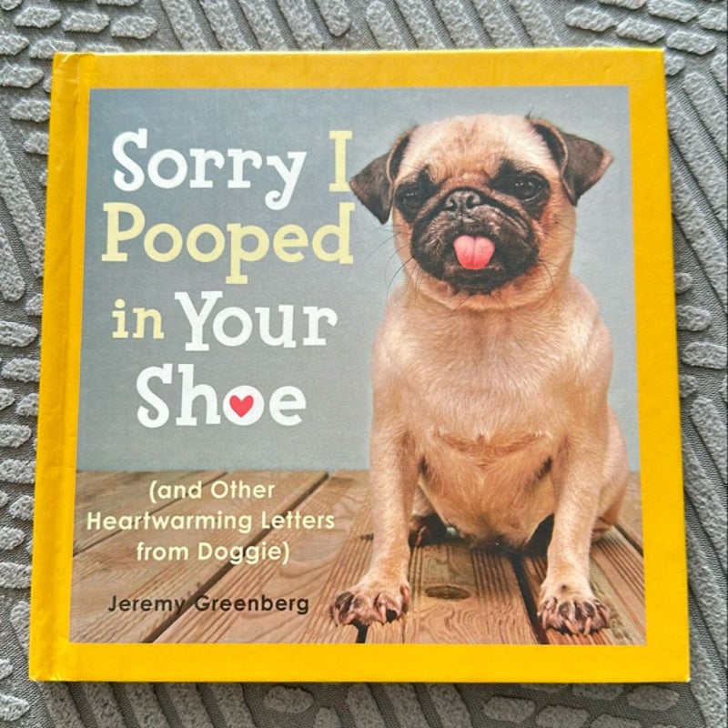 Sorry I Pooped in Your Shoe