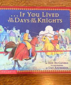 If You Lived in the Days of the Knights